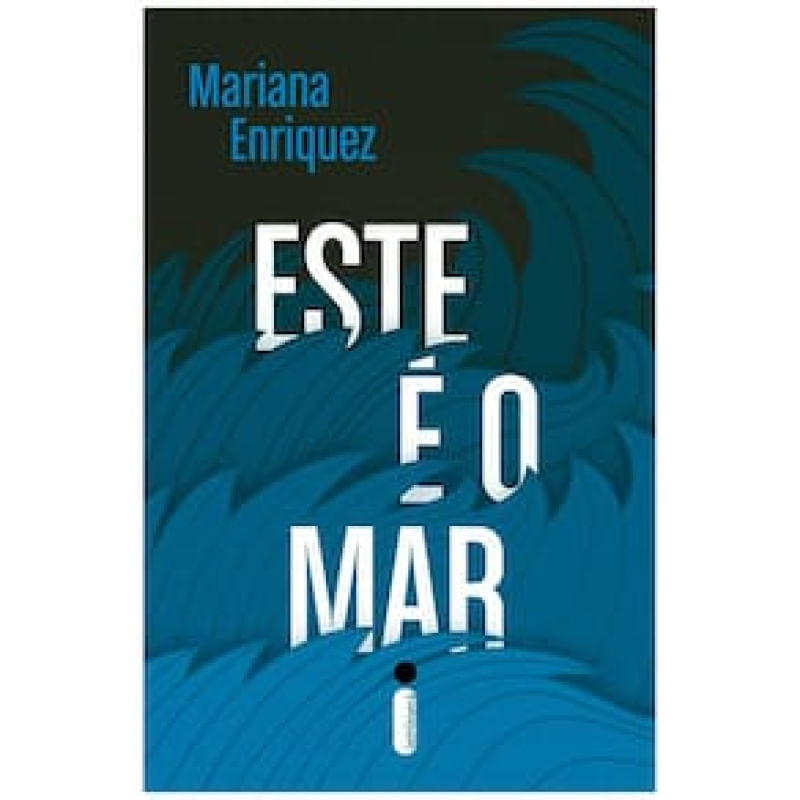 Livro - Este é o Mar - Mariana Enriquez