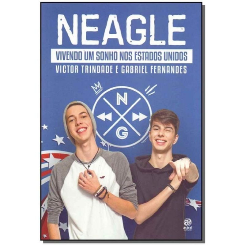 Livro Neagle Vivendo Um Sonho Nos Estados Unidos