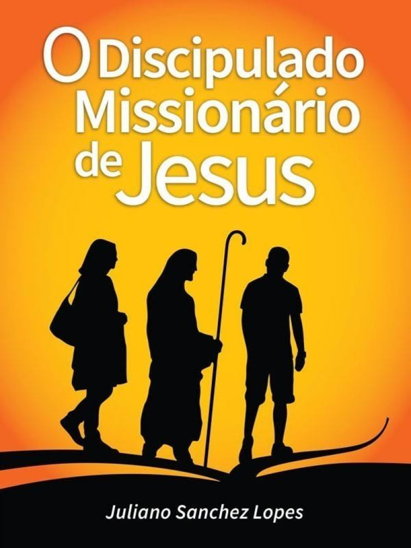Livro - O Discipulado Missionário de Jesus